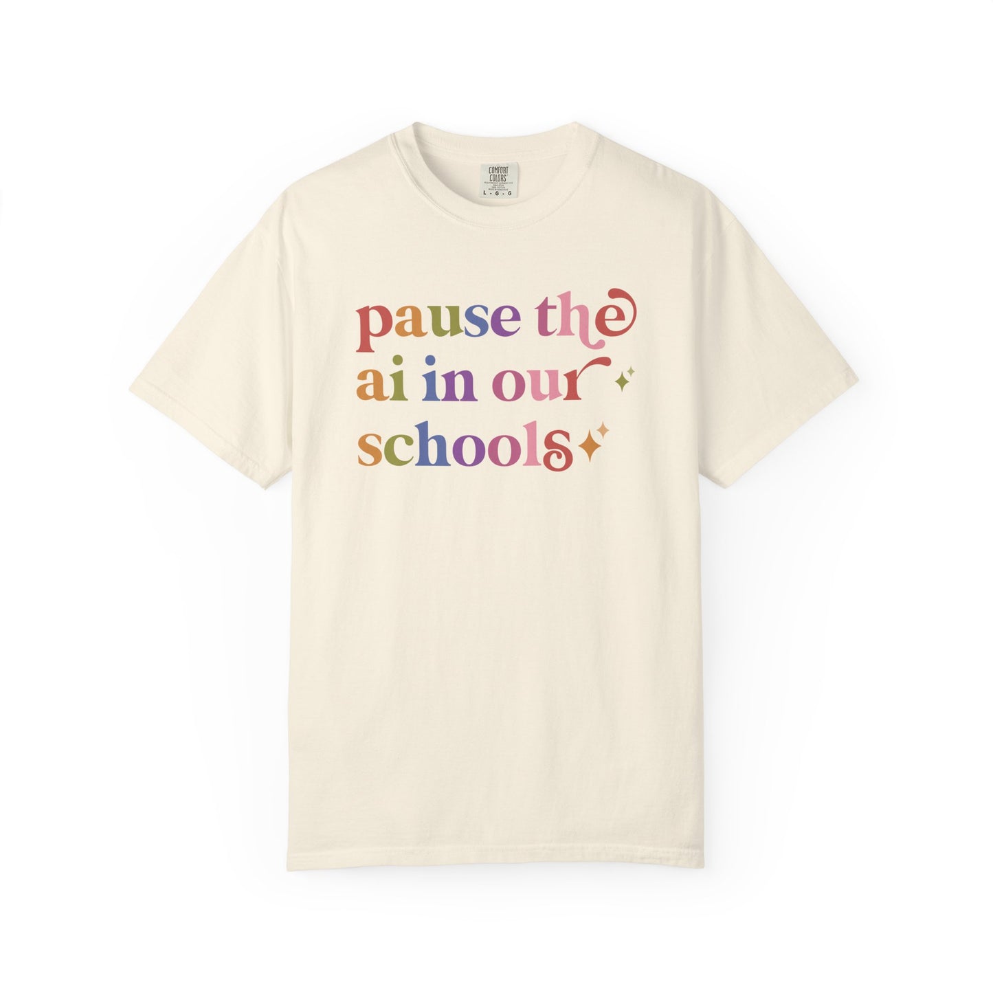 Pause the Ai in Our Schools Comfort Colors Unisex T-Shirt