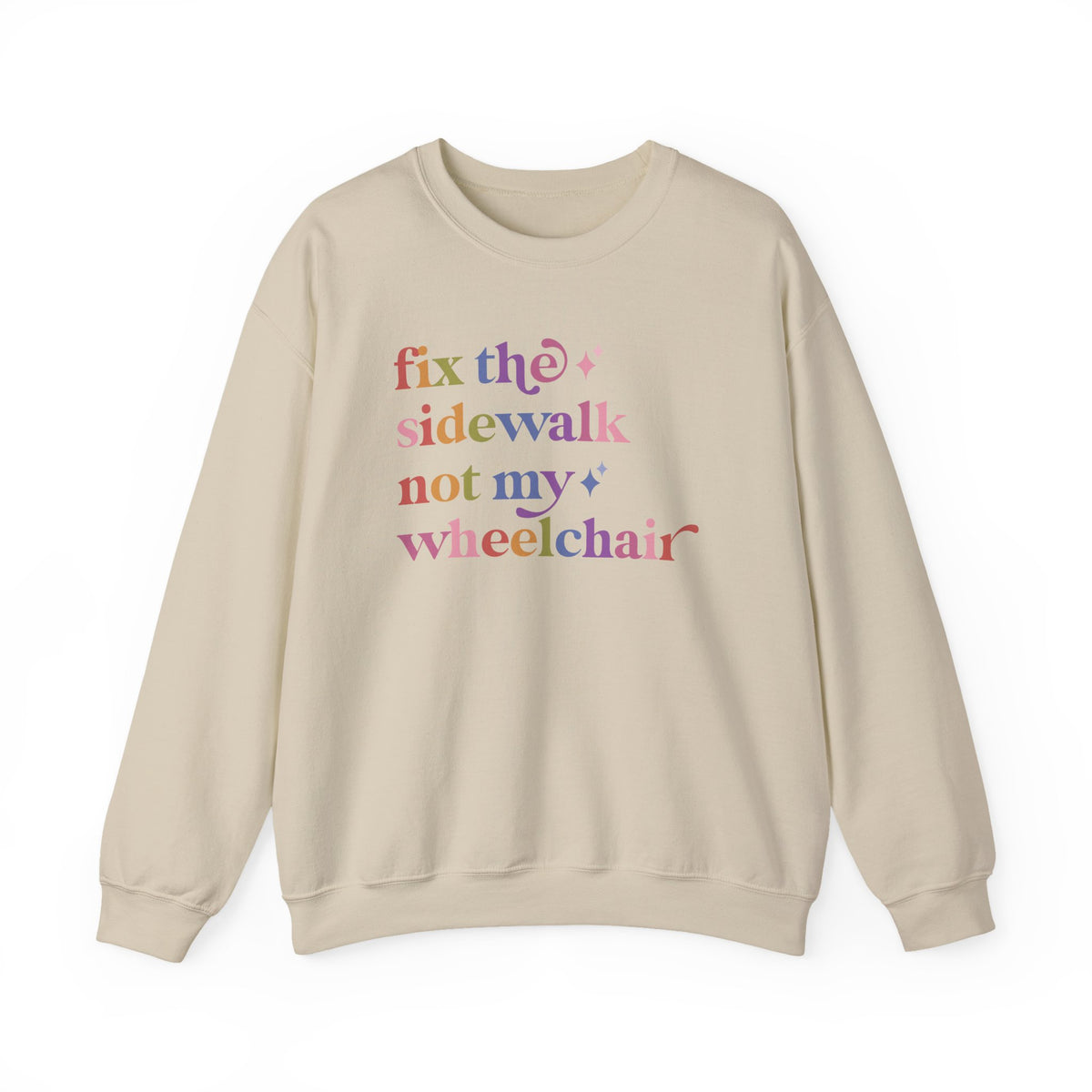Fix the Sidewalk not My Wheelchair Sweatshirt