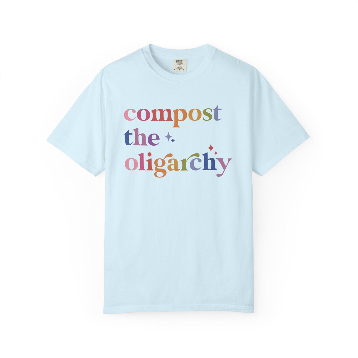 Compost the Oligarchy Comfort Colors Unisex T-Shirt