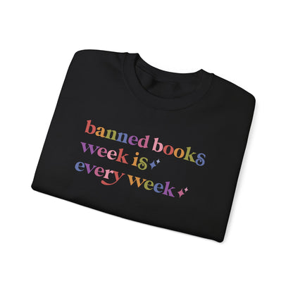 Banned Books Week is Every Week Sweatshirt