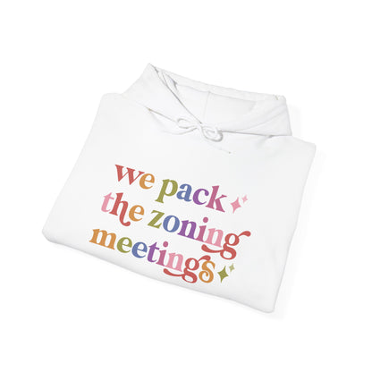 We Pack the Zoning Meetings Hoodie