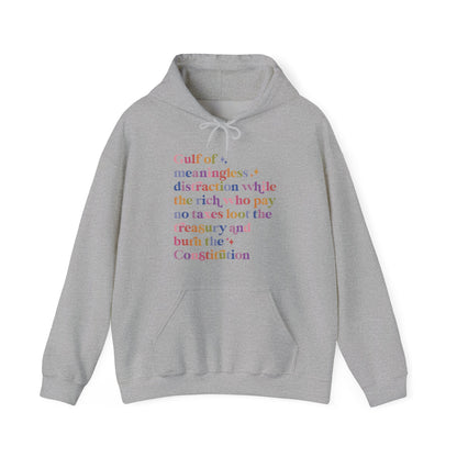 Gulf of Meaningless Distraction While the Rich Who Pay No Taxes Loot the Treasury and Burn the Constitution Hoodie