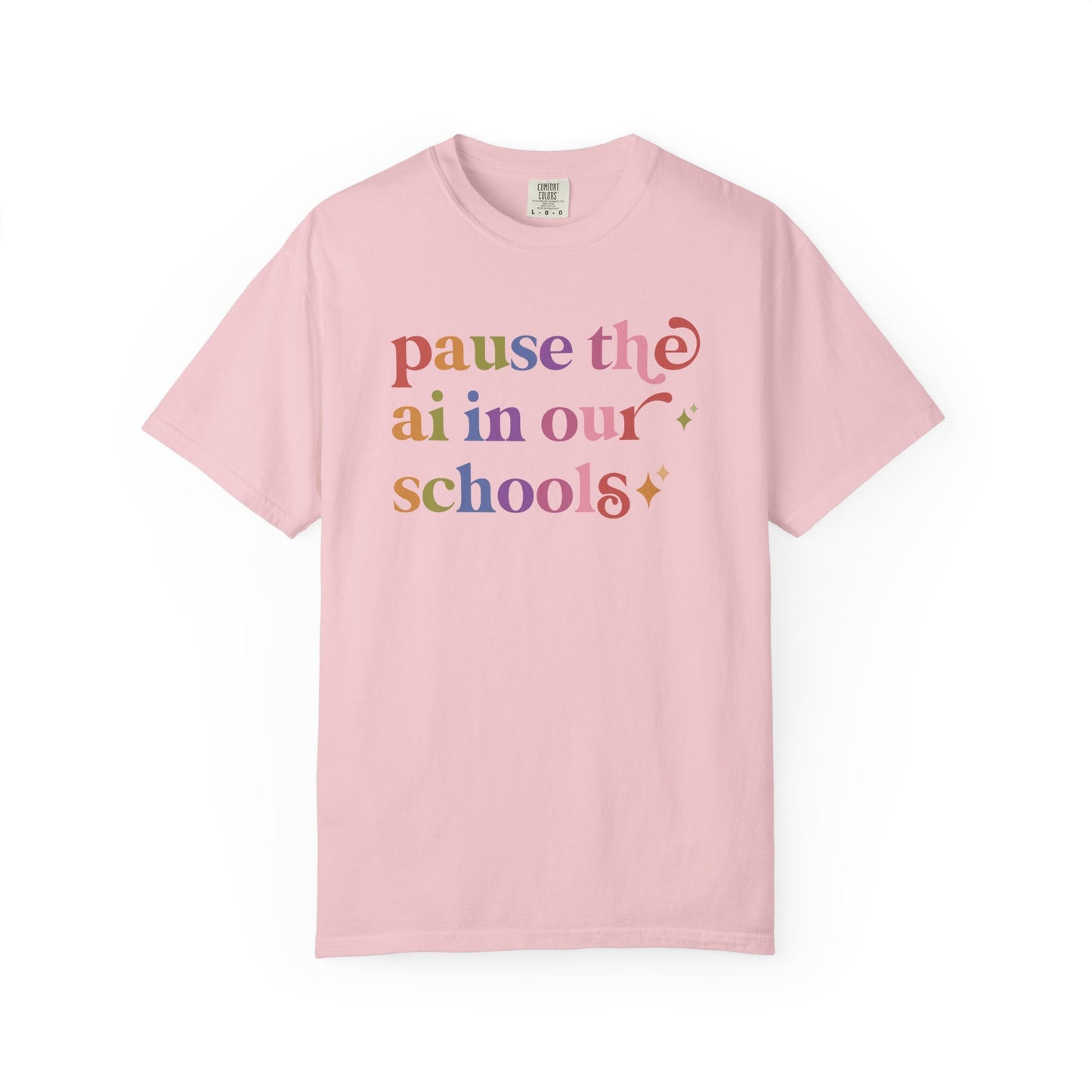 Pause the Ai in Our Schools Comfort Colors Unisex T-Shirt
