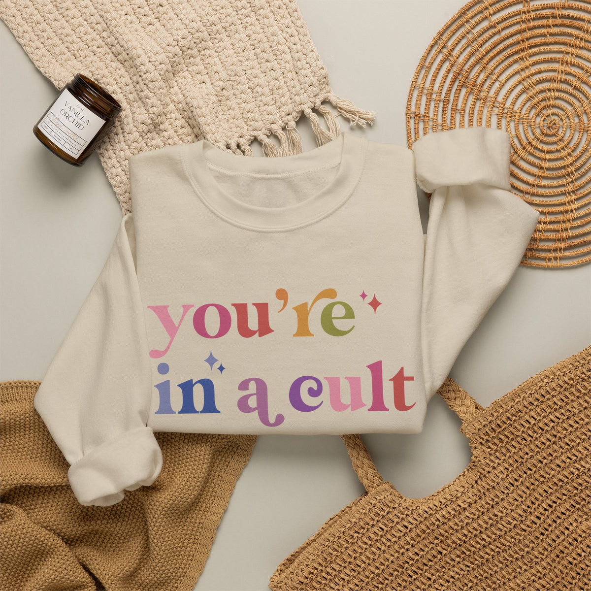 You're in a Cult Sweatshirt