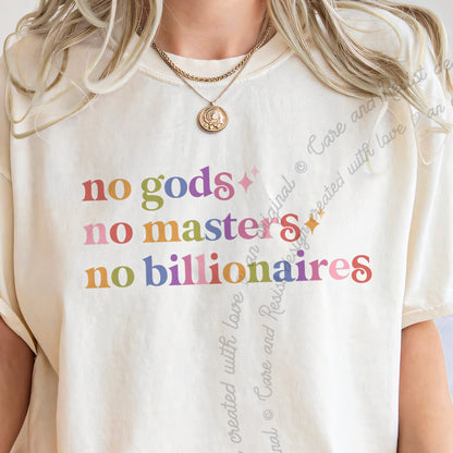 No Gods No Masters No Billionaires Care & Resist progressive t-shirt in Ivory