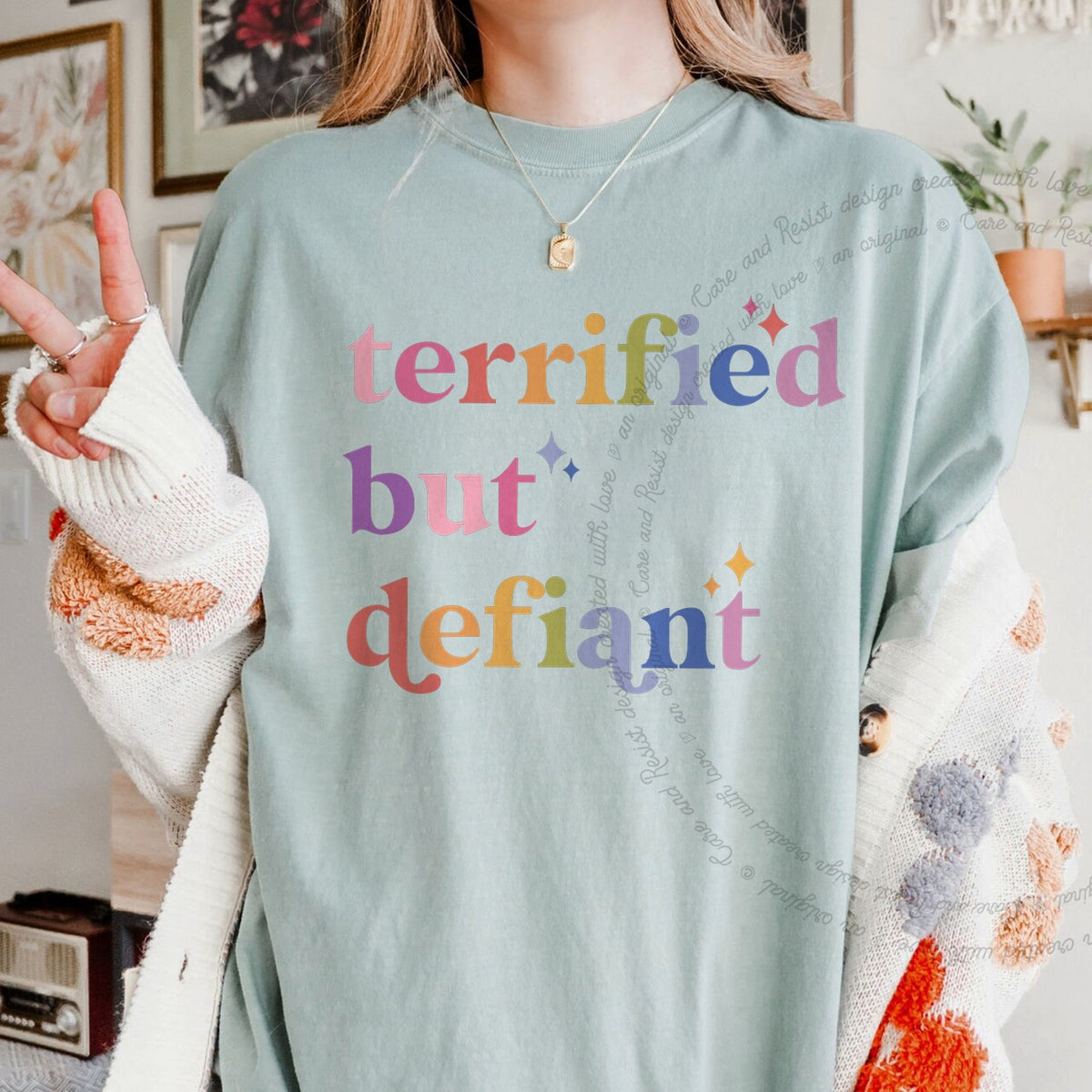 Terrified but Defiant Care & Resist progressive t-shirt in Bay