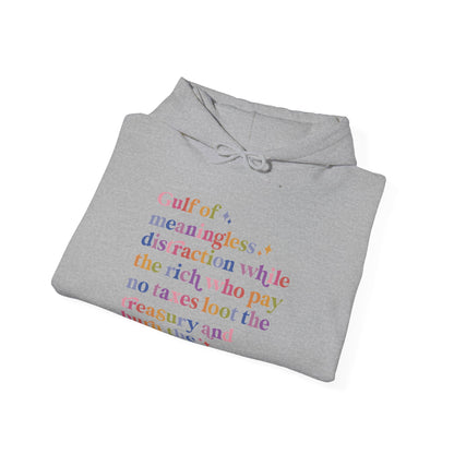 Gulf of Meaningless Distraction While the Rich Who Pay No Taxes Loot the Treasury and Burn the Constitution Hoodie