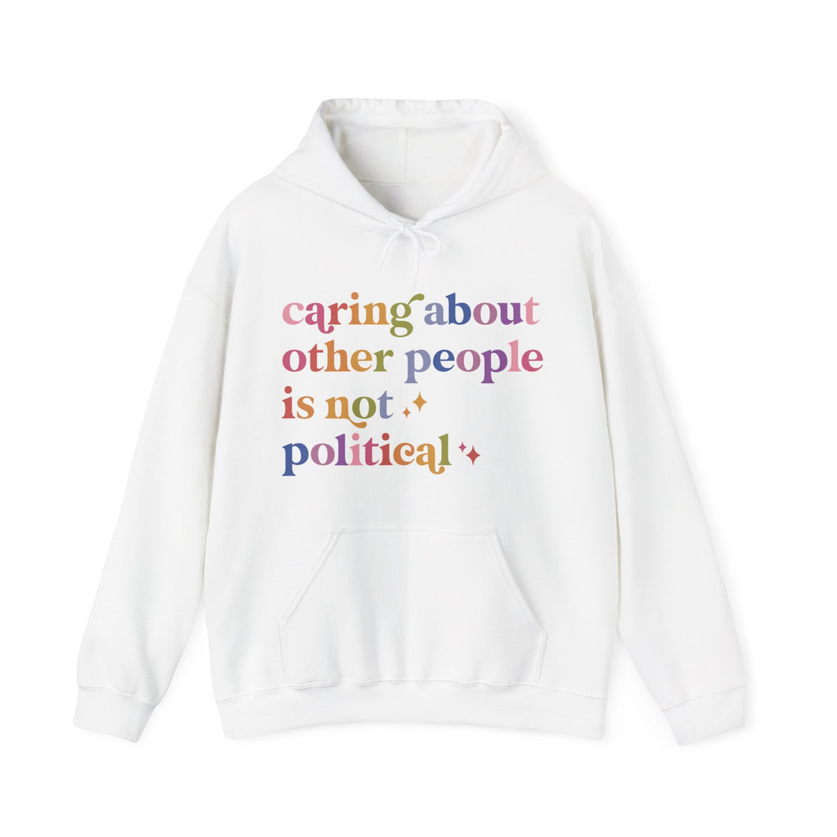 Caring About Other People Is Not Political Hoodie