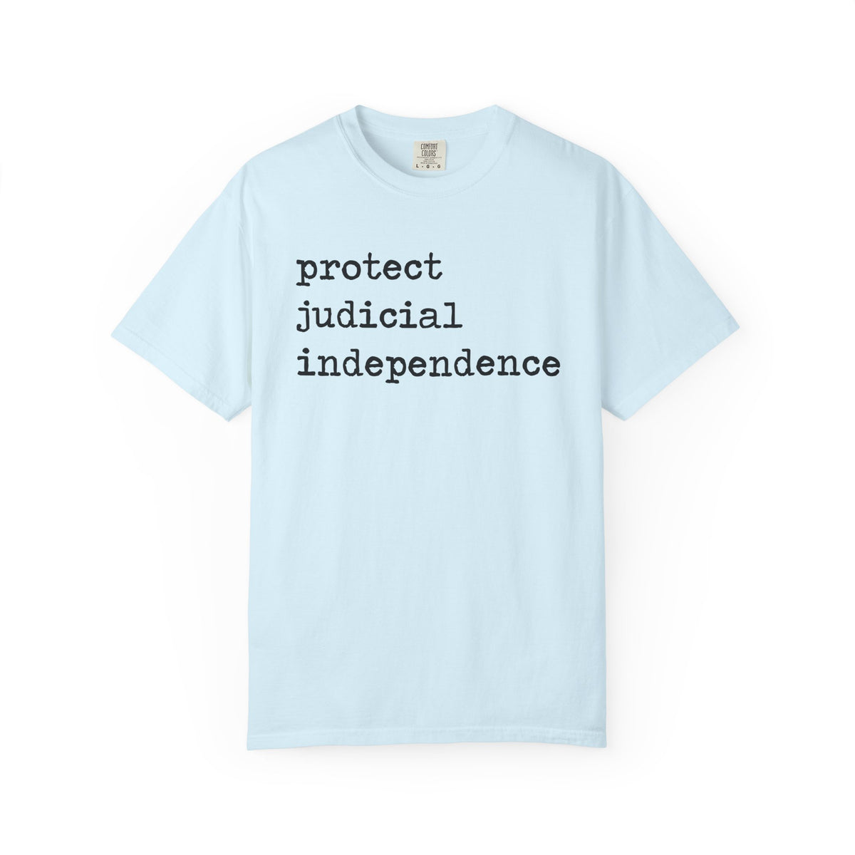 Protect Judicial Independence Comfort Colors Unisex T-Shirt