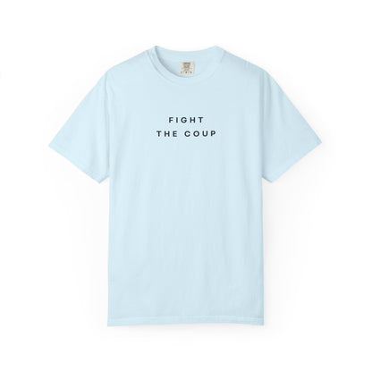 Fight the Coup Comfort Colors Unisex T-Shirt