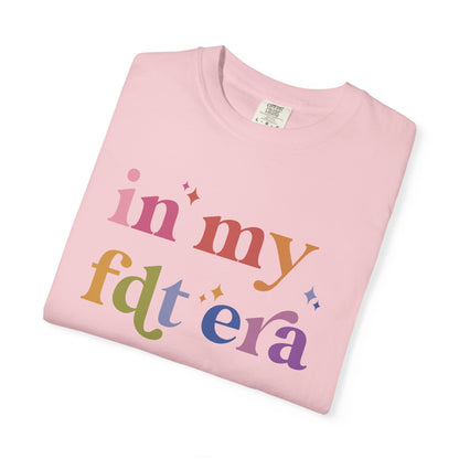 In My FDT Era Comfort Colors Unisex T-Shirt