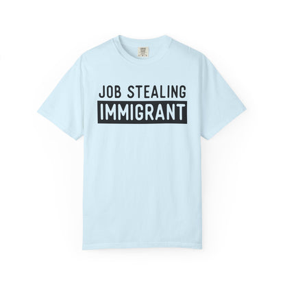 Job Stealing Immigrant Block Comfort Colors Unisex T-Shirt