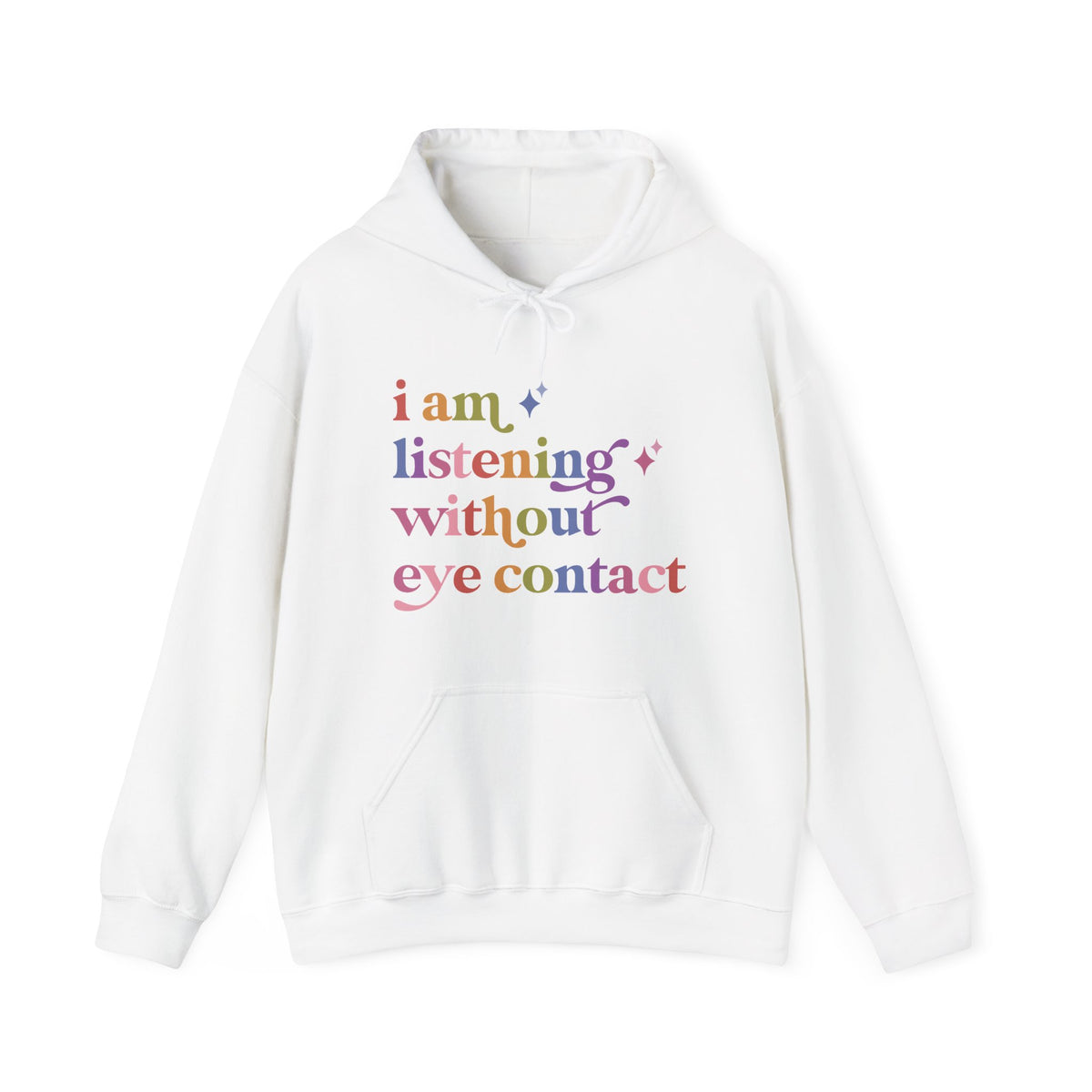 I Am Listening Without Eye Contact Hoodie