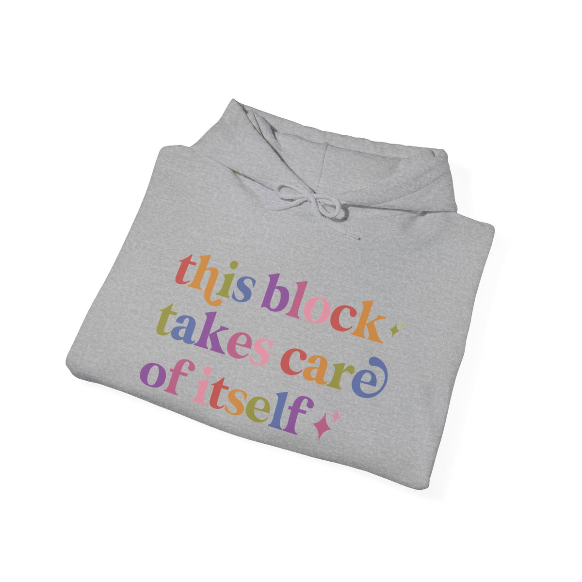 This Block Takes Care of Itself Hoodie