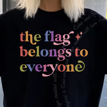 The Flag Belongs to Everyone Comfort Colors Unisex T-Shirt