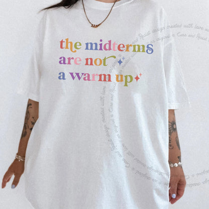 The Midterms are not a Warm Up Care & Resist progressive t-shirt in White