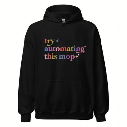 Try Automating This Mop Care & Resist Gildan hoodie in Black