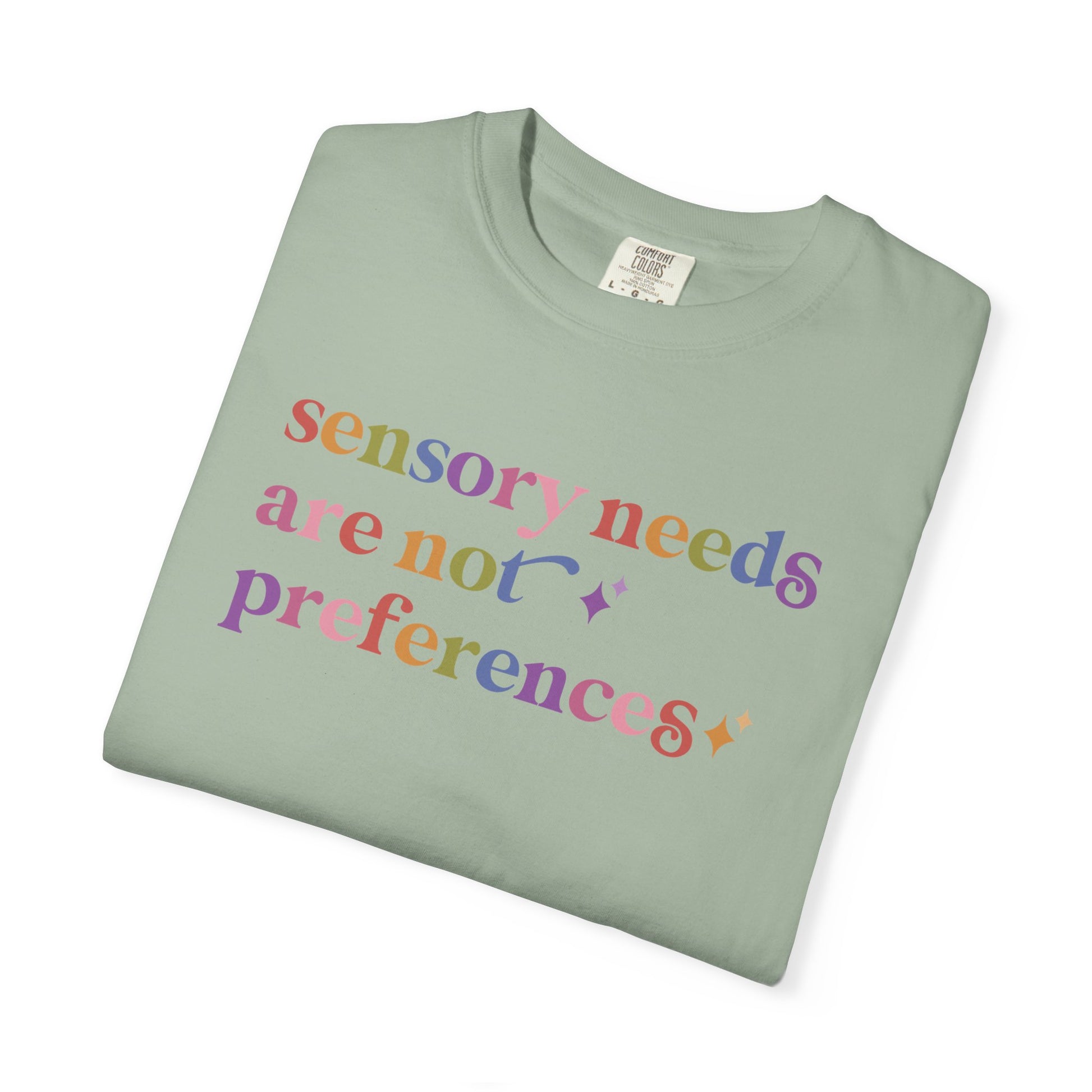Sensory Needs are not Preferences Care & Resist rainbow Comfort Colors tee