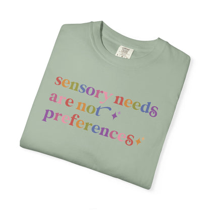 Sensory Needs are not Preferences Care & Resist rainbow Comfort Colors tee