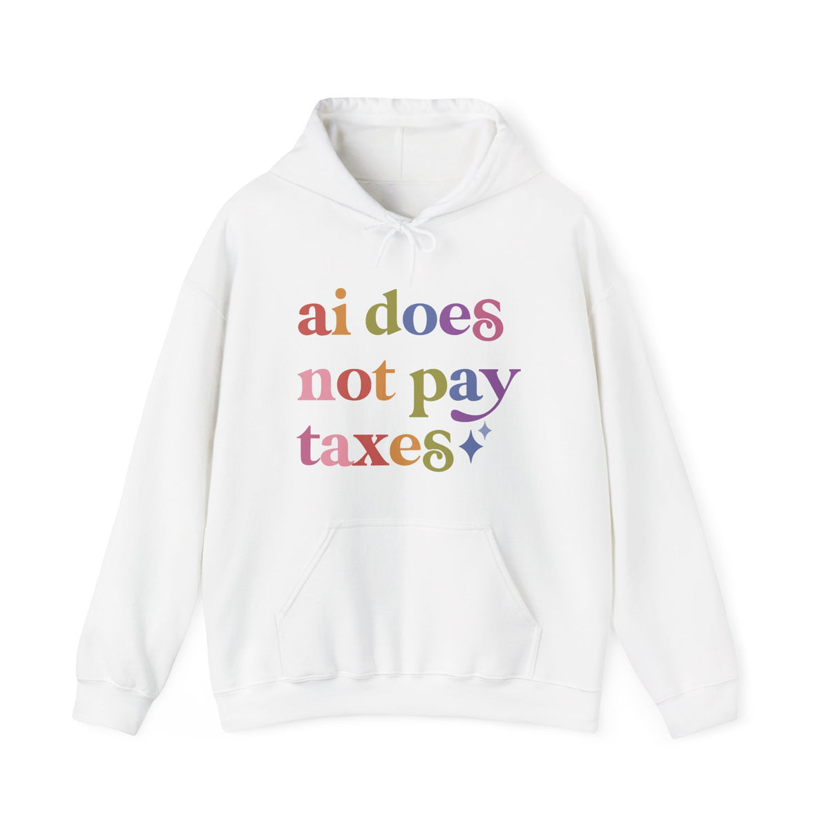 Ai Does not Pay Taxes Hoodie