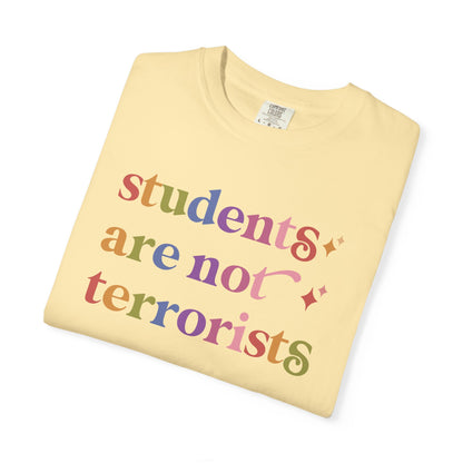 Students are not Terrorists Comfort Colors Unisex T-Shirt