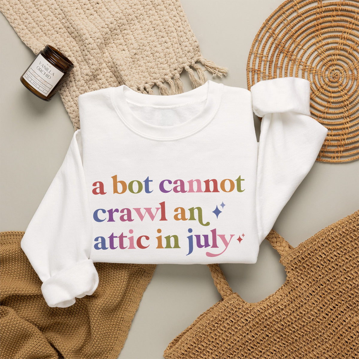 A Bot Cannot Crawl an Attic in July Sweatshirt