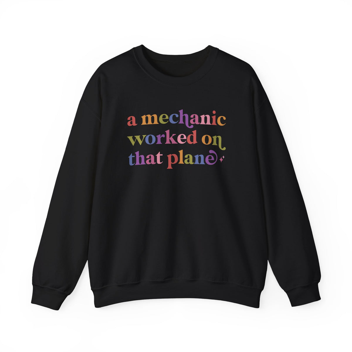 A Mechanic Worked on That Plane Sweatshirt
