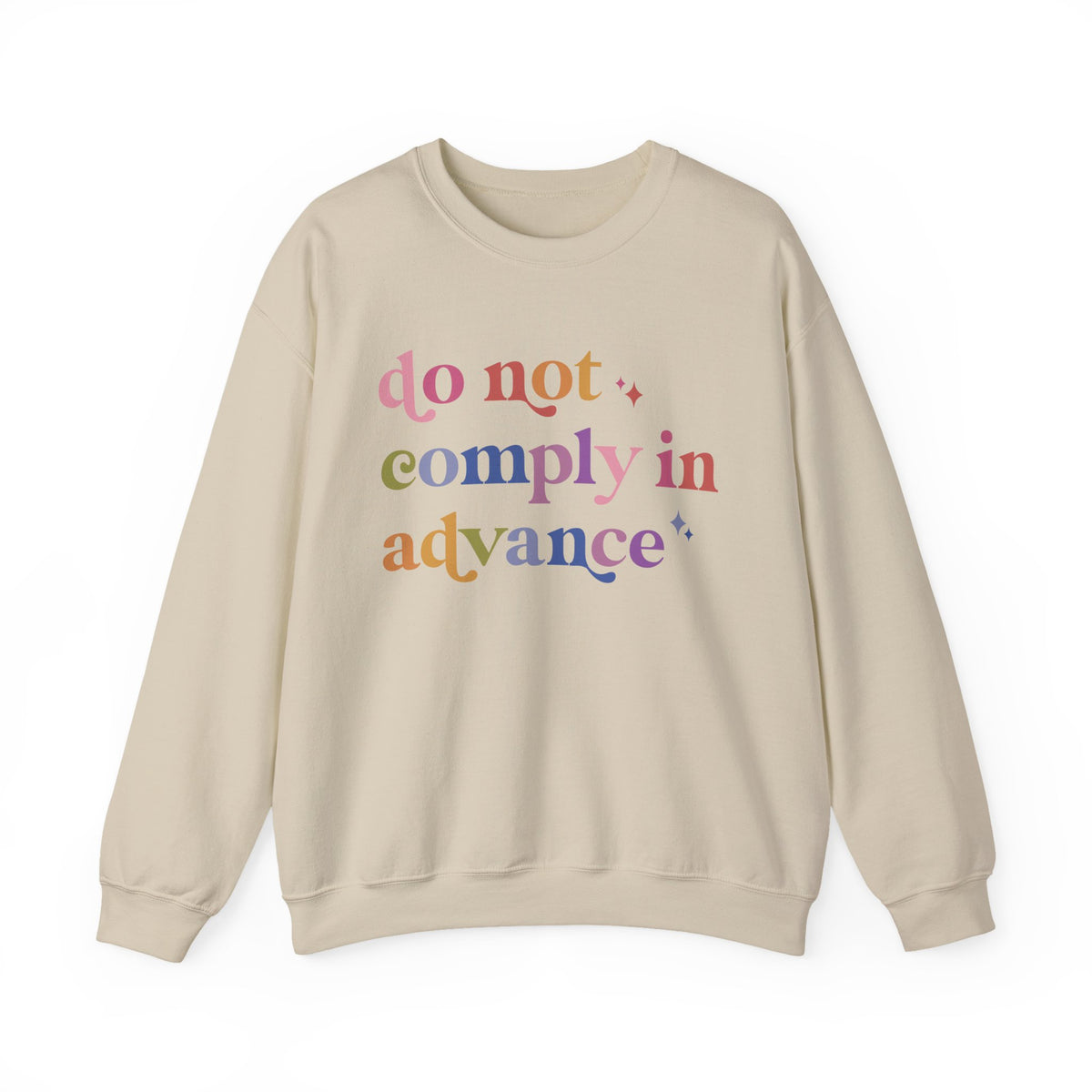 Do Not Comply in Advance Sweatshirt