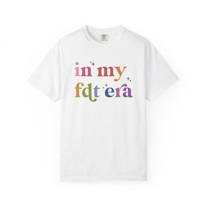 In My FDT Era Comfort Colors Unisex T-Shirt