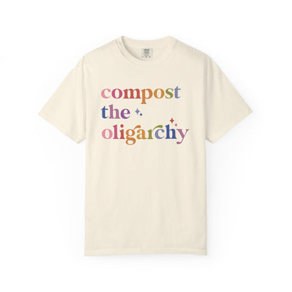 Compost the Oligarchy Comfort Colors Unisex T-Shirt