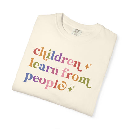 Children Learn From People Comfort Colors Unisex T-Shirt