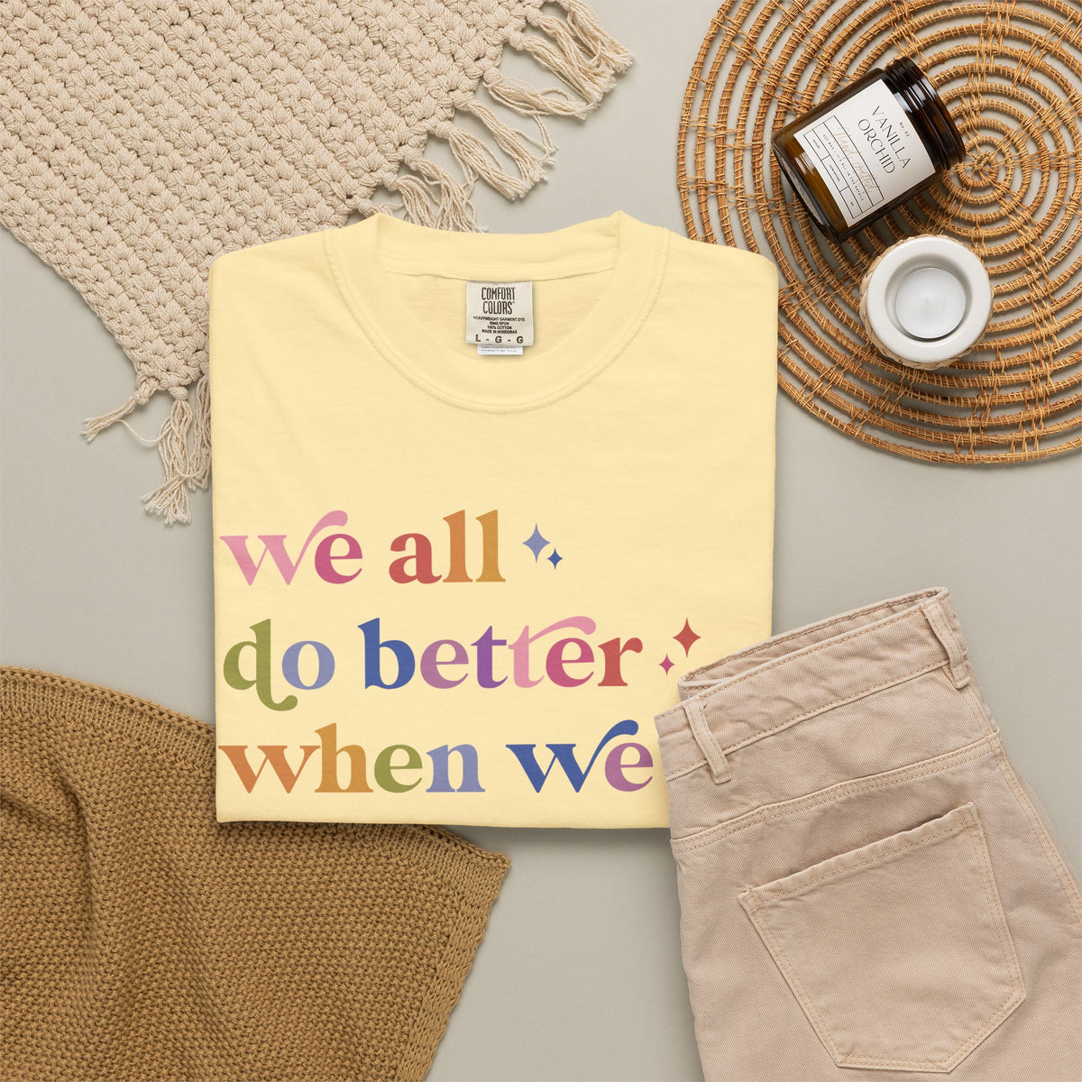 We All Do Better When We All Do Better Comfort Colors Unisex T-Shirt