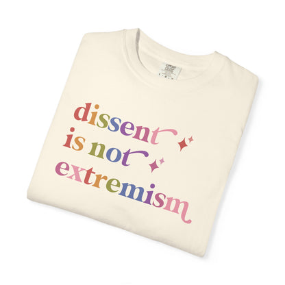 Dissent is not Extremism Comfort Colors Unisex T-Shirt