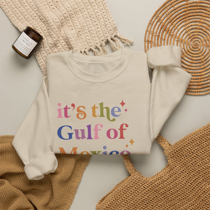 It's the Gulf of Mexico for Fuck's Sake Sweatshirt