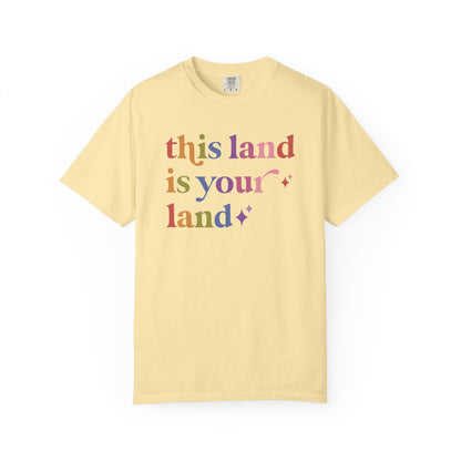 This Land is Your Land Care & Resist rainbow Comfort Colors tee