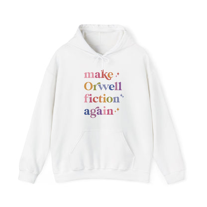 Make Orwell Fiction Again Hoodie