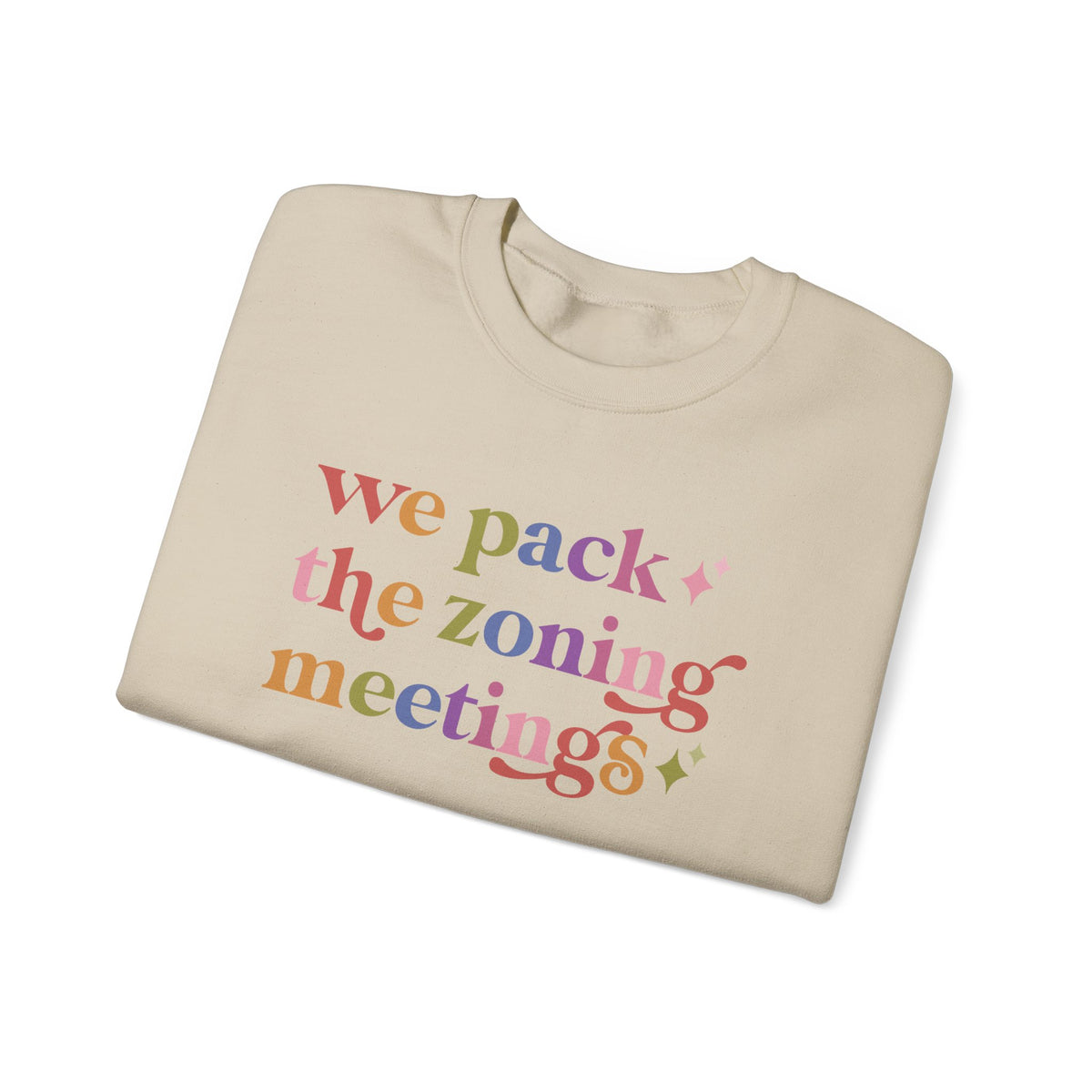 We Pack the Zoning Meetings Sweatshirt