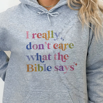 I Really Don't Care What the Bible Says Care & Resist Gildan hoodie in Sport Grey
