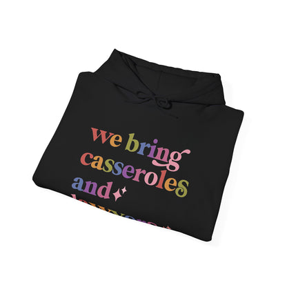 We Bring Casseroles and Lawyers Hoodie
