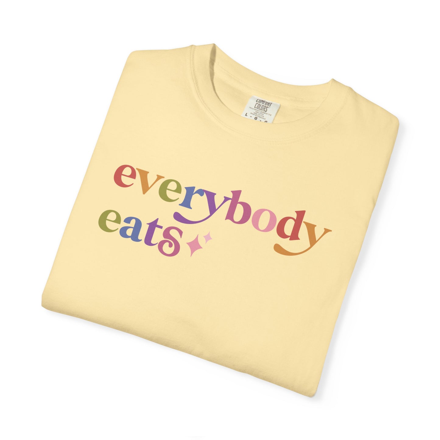 Everybody Eats Care & Resist rainbow Comfort Colors tee