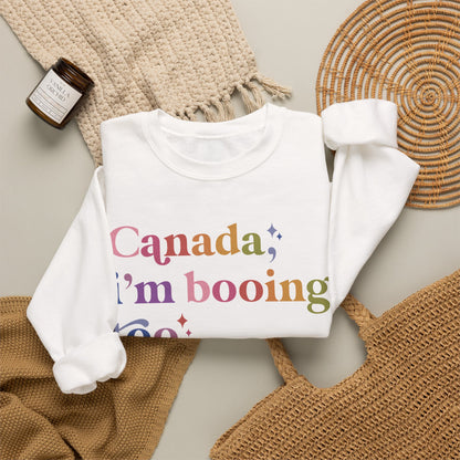 Canada, I'm Booing Too Sweatshirt