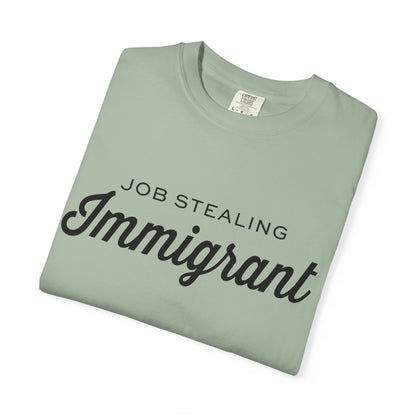 Job Stealing Immigrant Comfort Colors Unisex T-Shirt