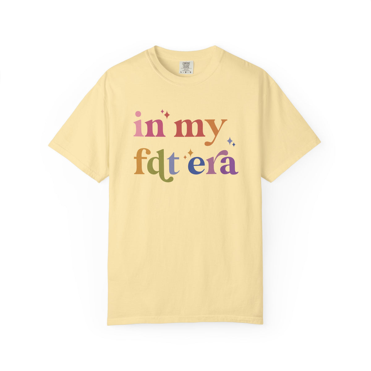 In My FDT Era Comfort Colors Unisex T-Shirt