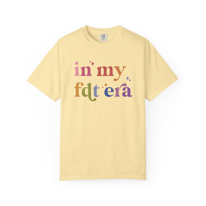 In My FDT Era Comfort Colors Unisex T-Shirt