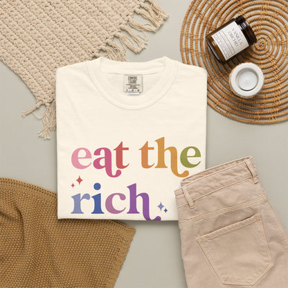 Eat the Rich Comfort Colors Unisex T-Shirt