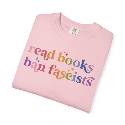 Read Books Ban Fascists Comfort Colors Unisex T-Shirt