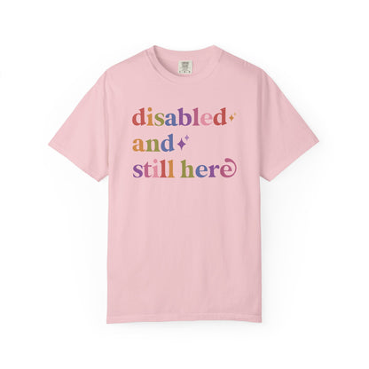 Disabled and Still Here Care & Resist rainbow Comfort Colors tee
