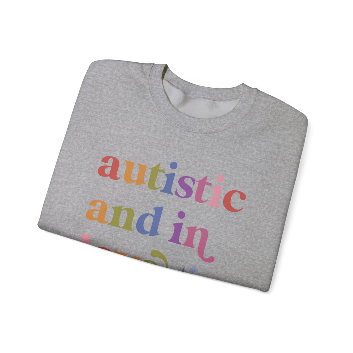 Autistic and in Love Sweatshirt