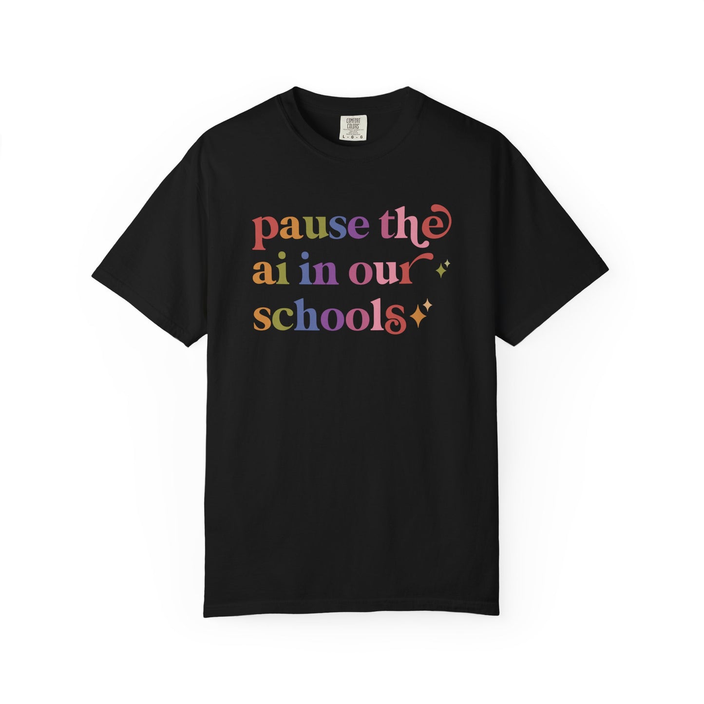 Pause the Ai in Our Schools Comfort Colors Unisex T-Shirt