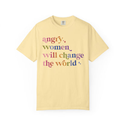 Angry Women Will Change the World Comfort Colors Unisex T-Shirt